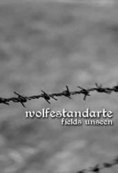 Wolfestandarte : Fields Unseen